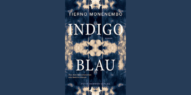 INDIGOBLAU von Tierno Monénembo, ©Peter Hammer Verlag, 2024